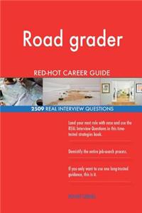 Road grader RED-HOT Career Guide; 2509 REAL Interview Questions