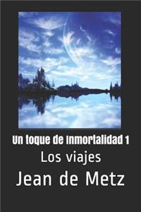 Un toque de Inmortalidad 1