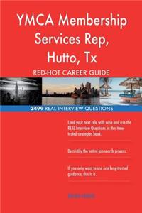 YMCA Membership Services Rep, Hutto, Tx RED-HOT Career; 2499 REAL Interview Ques