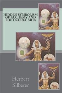 Hidden Symbolism of Alchemy and the Occult Arts
