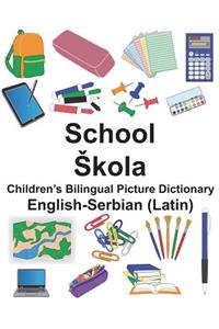 English-Serbian (Latin) School/Skola Children's Bilingual Picture Dictionary