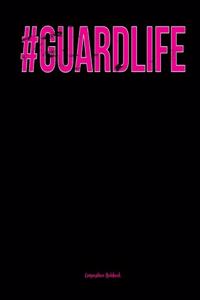 Guardlife - Composition Notebook: College Ruled - 200 pages - 100 sheets - 7.44 x 9.69 - Perfect Bound