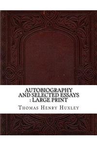 Autobiography and Selected Essays