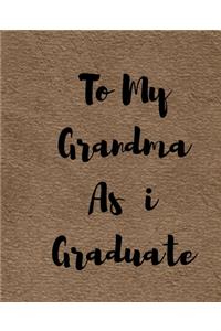 To My Grandma As I Graduate