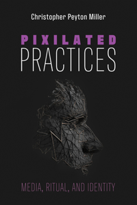 Pixilated Practices