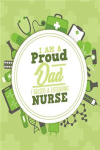 I Am a Proud Dad I Raised a Life Saving Nurse