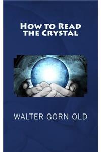 How to Read the Crystal