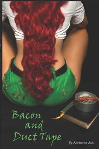 Bacon and Duct Tape