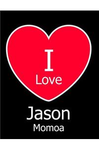 I Love Jason Momoa
