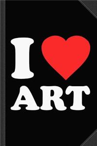 I Love Art Journal Notebook