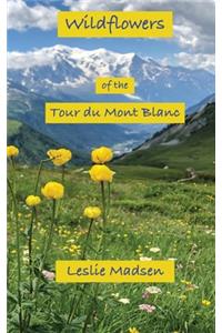 Wildflowers of the Tour du Mont Blanc