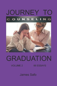 Journey to Counselling Graduation Volume 2