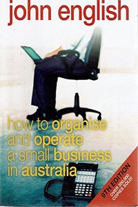 How to Organise and Operate a Small Business in Australia