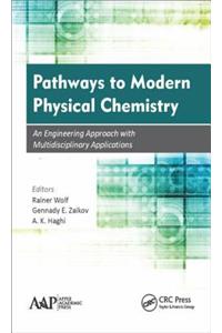 Pathways to Modern Physical Chemistry