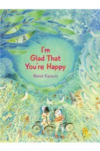 I'm Glad That You're Happy