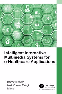 Intelligent Interactive Multimedia Systems for E-Healthcare Applications