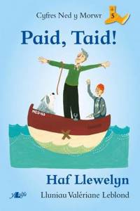 Cyfres Ned y Morwr: Paid, Taid!