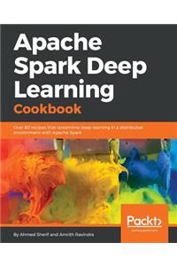 Apache Spark Deep Learning Cookbook