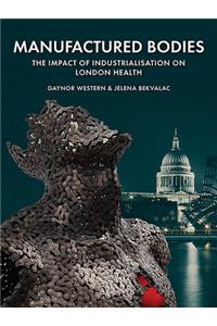 Manufactured Bodies