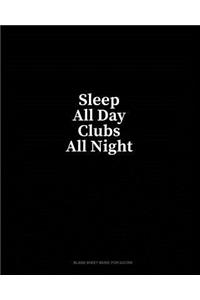 Sleep All Day Clubs All Night: Blank Sheet Music for Guitar