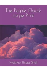 The Purple Cloud: Large Print