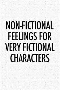 Non Fictional Feelings for Very Fictional Characters