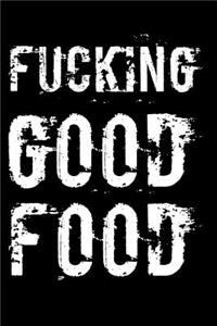 Fucking Good Food