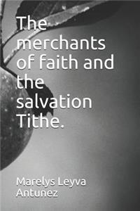 The Merchants of Faith and the Salvation Tithe.