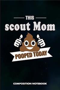 This Scout Mom Pooped Today