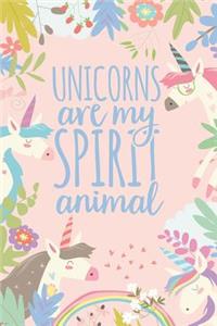 Unicorns Are My Spirit Animal