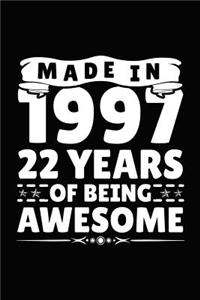 Made in 1997 22 Years of Being Awesome