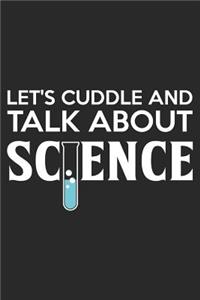 Let's Cuddle and Talk about Science