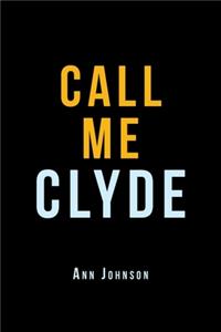 Call Me Clyde