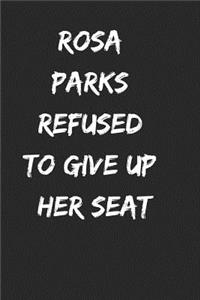 Rosa Parks Refused to Give Up Her Seat