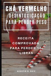 Chá Vermelho Desintoxicação Para Perder Peso