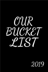 Our Bucket List 2019