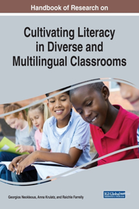 Handbook of Research on Cultivating Literacy in Diverse and Multilingual Classrooms