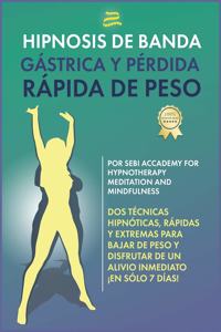 Hipnosis de banda gástrica y pérdida rápida de peso
