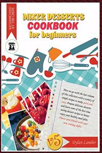 Mixer dessert cookbook for beginners V5