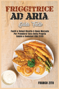 Friggitrice ad Aria (Guida facili)