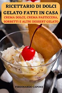 Ricettario Di Dolci Gelato Fatti in Casa