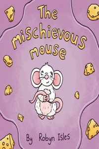 Mischievous Mouse