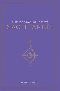 The Zodiac Guide to Sagittarius