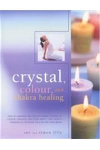 Crystal, Colour and Chakra Healing