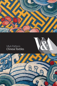 Victoria & Albert Pattern: Chinese Textiles