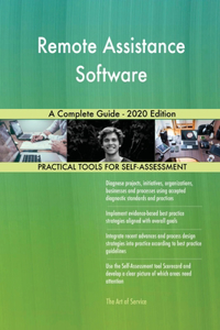 Remote Assistance Software A Complete Guide - 2020 Edition