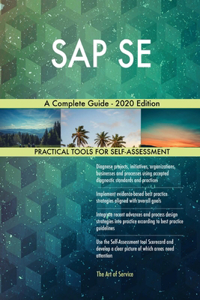 SAP SE A Complete Guide - 2020 Edition