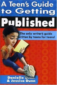 Teen's Guide to Getting Published