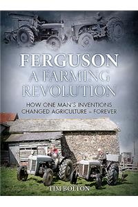 Ferguson, a Farming Revolution
