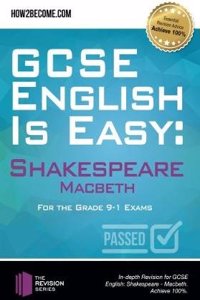 GCSE English is Easy: Shakespeare - Macbeth